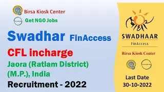 💥Swadhar Finaccess 💥CFL incharge 💥 @GetNgoJobsorg @BirsaKioskCenter