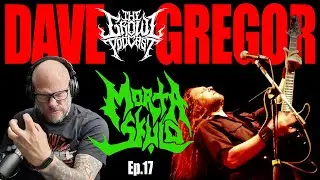 Dave Gregor | Morta Skuld | The Early Days of Death Metal | The Future of Death Metal | Ep17