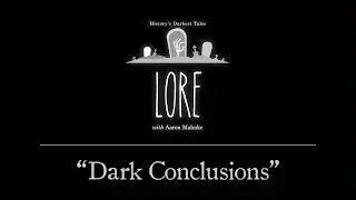 Lore: Dark Conclusions