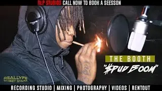 #RealLyfeStreetStarz - $pud Boom #TheBooth 