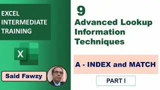 Excel Intermediate Training: 9 Advanced Lookup Information  A -INDEX and MATCH  PART 1(Arabic)