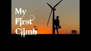 My First Wind Turbine Climb -Wind Technician