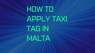 How to Apply Taxi Tag In Malta @Karanvlogs1994