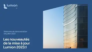 Démonstration live « Nouveautés de la mise à jour Lumion 2023.1 »