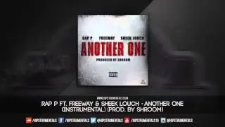 Rap P Ft. Freeway & Sheek Louch - Another One [Instrumental] (Prod. By Shroom)