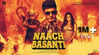 Naach Basanti | Star Boy Loc | Shoaibe Dhebar & Sneha Gupta | G Skillz | Latest Hindi Song 2022