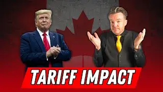 How Will TRUMP TARIFFS Affect the Canadian Housing Market?