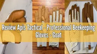 Review Apis Tactical - Professional Beekeeping Gloves - Goatskin Gloves - XXL - Off-White