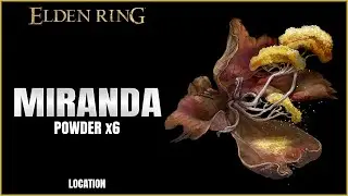 Elden Ring | Miranda Powder x6 Location