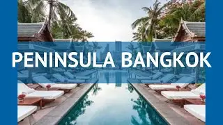 PENINSULA BANGKOK 5* Таиланд Бангкок обзор &ndash; отель ПЕНИНСУЛА БАНГКОК 5* Бангкок видео обзор