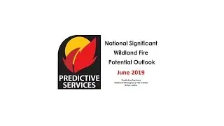 June 2019 National Significant Wildland Fire Potential Outlook