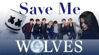 Save Me x Wolves | BTS, Selena Gomez, Marshmello (Mashup Video)