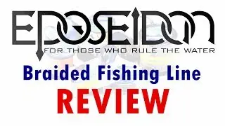 Eposeidon Braid Fishing Line Review