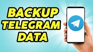 How to Backup Data in Telegram | How to Backup Telegram Chat