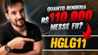 QUANTO RENDE INVESTIR EM FUNDOS IMOBILI&Aacute;RIOS (FIIS) - HGLG11
