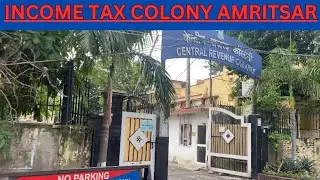 Income Tax Colony Amritsar/ Central Revenue Colony Amritsar Lawrence Road