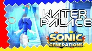 Sonic Generations Water Palace Mod Showcase (PC 1080p 60fps)