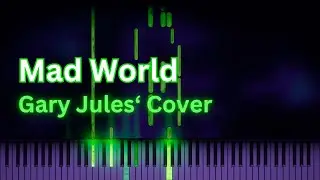 Mad World - Gary Jules / Tears for Fears | Piano Cover & Tutorial
