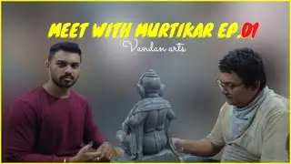 Meet with murtikar. Ep. 01. Vandan Arts, Chetan Parmar. Saurabh Deogharkar vlogs.