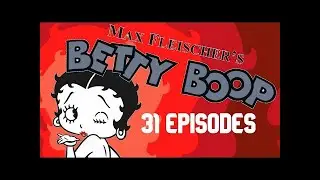 Betty Boop Animation Marathon 31 Episodes | Classic Cartoon All Episodes