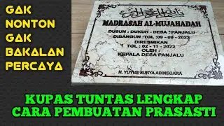 KUPAS TUNTAS LENGKAP CARA PEMBUATAN PRASASTI DARI MARMER