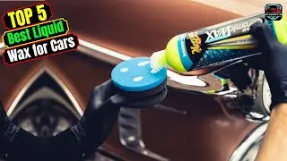 Best Liquid Wax for Cars in 2025 &ndash; Get That Showroom Shine!