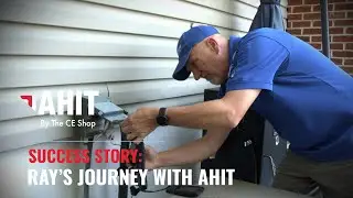 From IT to Success in Home Inspection | Ray&rsquo;s Journey with AHIT