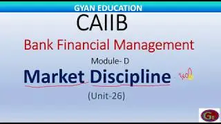 Market Discipline- 3rd Pillar of  Basel -2 & Basel-3 |CAIIB | BFM | Mod - D | Unit-26