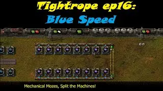 Factorio Tightrope ep16: Blue Speed