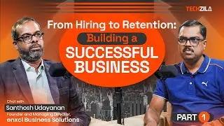 What It Really Takes to Build, Sustain, and Scale a Successful Business  |Part 1 | Santhosh Udayanan
