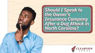 Should I Speak to the Owner&rsquo;s Insurance Company After a Dog Attack in North Carolina? | Call Today!