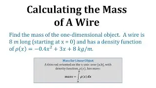 Calculating The Mass of a Wire Given a Quadratic Density Function  (1D)