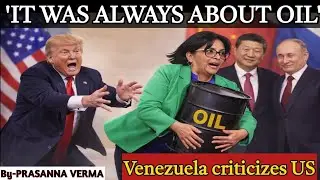 &lsquo;It Was Always About Oil&rsquo;: Venezuela Accuses US of Energy Greed | Russia & China Next? @sirfIAS