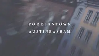 Austin Basham - Foreign Town [Audio]