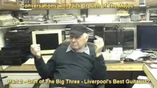 Conversations with Nick Crouch of The Mojos - Part 2 Griff of the Big Three