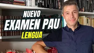 Examen de LENGUA PAU 2026 Andalucía 📚 | Cambios, estructura y novedades explicadas