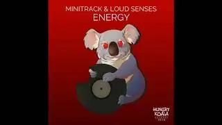 Minitrack, Loud Senses - Energy (Original Mix)