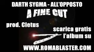 ALL'OPPOSTO - DARTH SYGMA