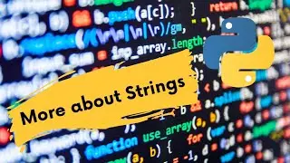 More about Strings