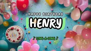 Happy Birthday to you Henry 🎉 Custom Name Song - 🎵 Sing-a-long