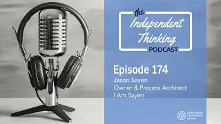 174: Discussing Workflow Efficiencies with the Process Architect Jason Sayen