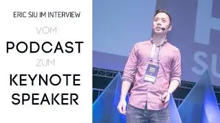 ERIC SIU: Vom PODCAST zum KEYNOTE SPEAKER #SEODRIVEN #114