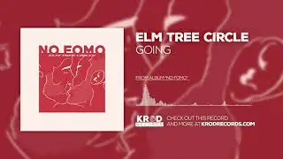 Elm Tree Circle - Going (Audio Video)