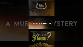 Who Killed Maggi? - Watch The Short Film TOMORROW!