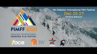 The 6th Pakistan International Mountain Film Festival 2020 - Official Promo - #PIMFF2020