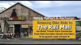No Gravel Road Bike Ride to the Rail Mall from Rail Corridor - Bukit Timah Railway Station