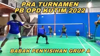HIGHLIGHT | BABAK PENYISIHAN GRUP A PRA TURNAMEN PB OPD KUTIM 2022 | DANI/HARI VS FERDY/KOKO