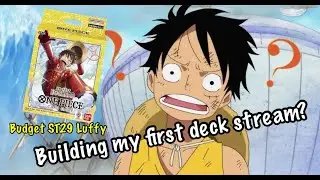 ST29 Luffy Deck Building Stream? And Budget???