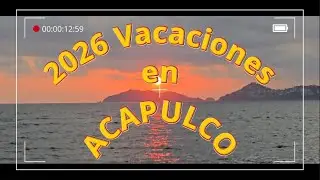 2026 Vacaciones en Acapulco