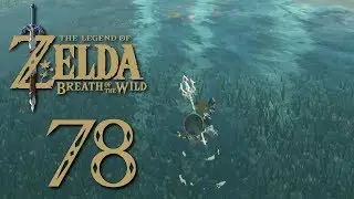 Let's Play: The Legend of Zelda Breath of the Wild/ Part 78: Der Schrein am Sela-Wasserfall